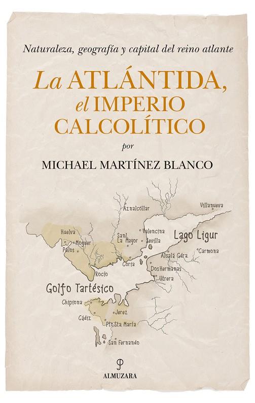 ATLÁNTIDA, EL IMPERIO CALCOLÍTICO, LA | 9788410526556 | MARTÍNEZ BLANCO, MICHAEL