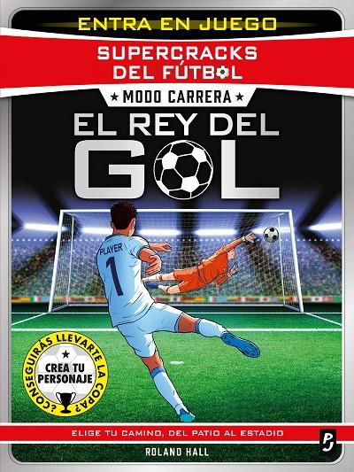 SUPERCRACKS DEL FÚTBOL :  MODO CARRERA. EL REY DEL GOL | 9788408317623 | HALL, ROLAND