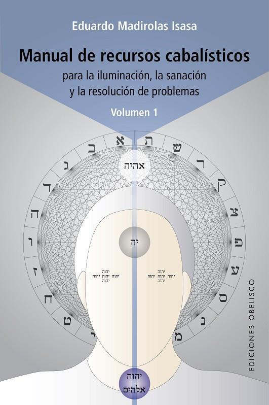 MANUAL DE RECURSOS CABALÍSTICOS. VOL. I | 9788491118398 | MADIROLAS ISASA, EDUARDO