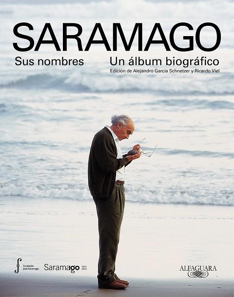 SARAMAGO : SUS NOMBRES (UN ÁLBUM BIOGRÁFICO) | 9788420428062