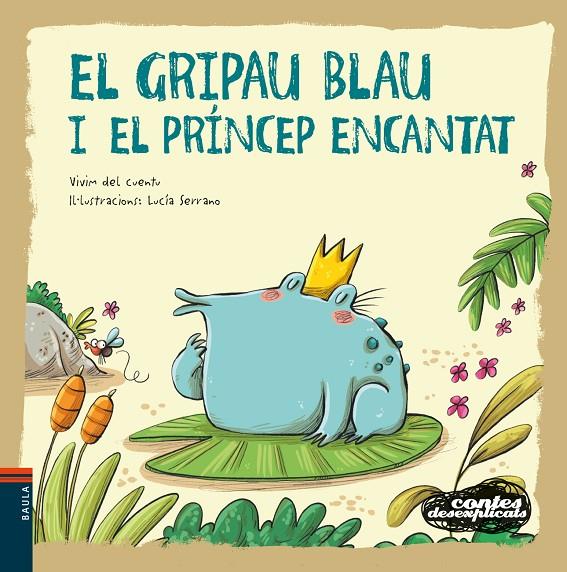 GRIPAU BLAU I EL PRINCEP ENCANTAT, EL | 9788447941483 | VIVIM DEL CUENTU ; SERRANO, LUCIA