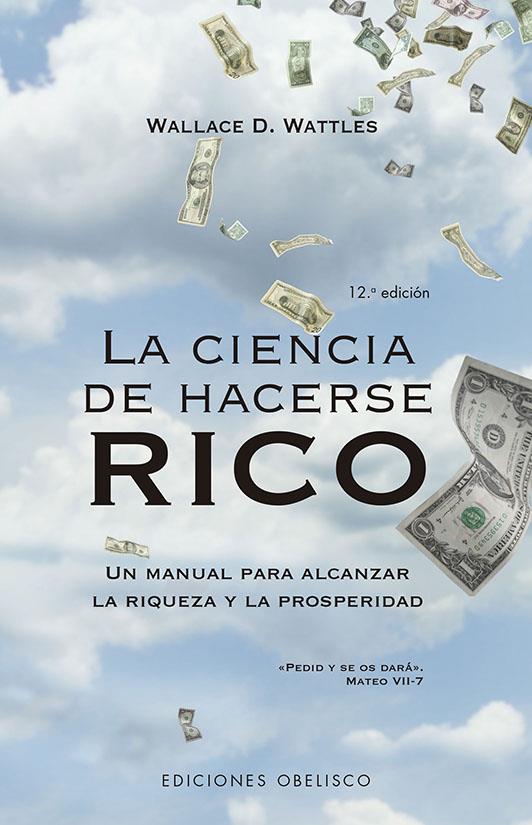 CIENCIA DE HACERSE RICO, LA | 9788491119364 | WATTLES, WALLACE D.