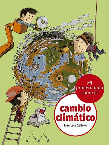 MI PRIMERA GUIA SOBRE EL CAMBIO CLIMATICO | 9788424667498 | GALLEGO, JOSE LUIS