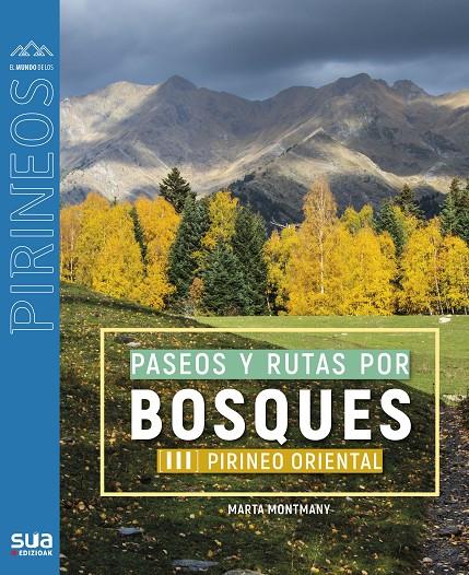PASEOS Y RUTAS POR BOSQUES PIRINEO ORIENTAL III | 9788482168487 | MONTMANY OLLE, MARTA 