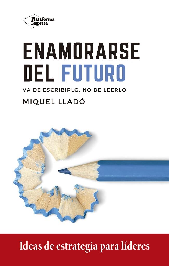 ENAMORARSE DEL FUTURO | 9788418285417 | LLADO, MIQUEL