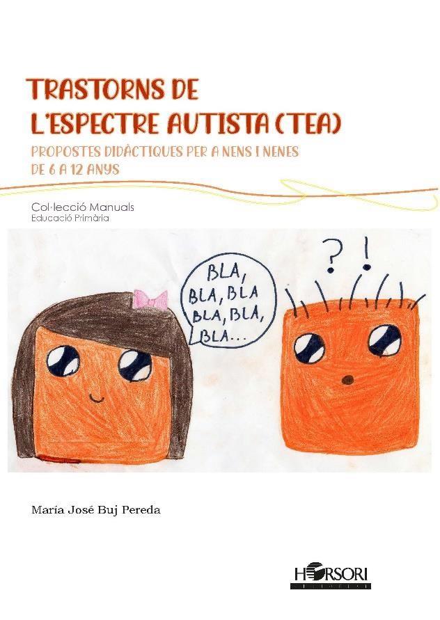 TRASTORNS DE L'ESPECTRE AUTISTA (TEA) | 9788417994785 | BUJ PEREDA,Mª JOSÉ