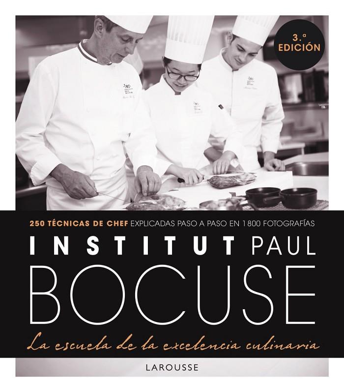 INSTITUT PAUL BOCUSE : LA ESCUELA DE LA EXCELENCIA CULINARIA | 9788418473067 | INSTITUT PAUL BOCUSE