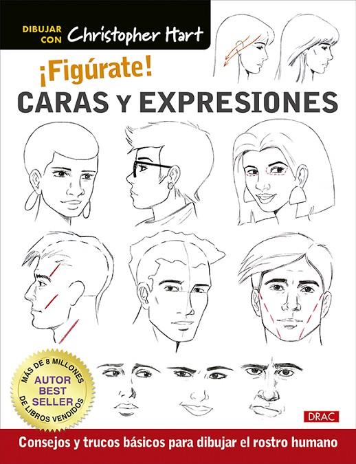 FIGÚRATE! CARAS Y EXPRESIONES | 9788498747324 | HART, CHRISTOPHER