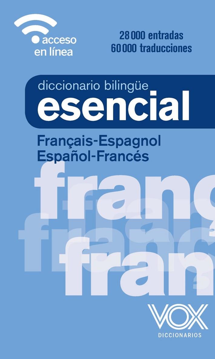 VOX ESENCIAL ESPAÑOL - FRANCES - ESPAÑOL | 9788499743301 | VOX EDITORIAL