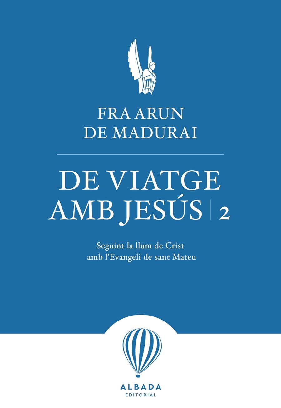 DE VIATGE AMB JESÚS 2 | 9788487023743 | MADURAI, FRA ARUN DE