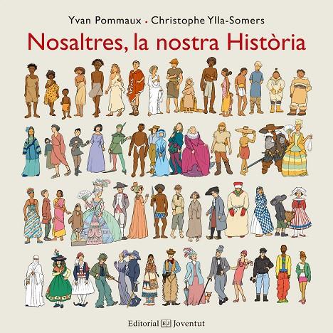 NOSALTRES, LA NOSTRA HISTORIA | 9788426144201 | POMMAUX, YVAN ; YLLA-SOMERS, CHRISTOPHE