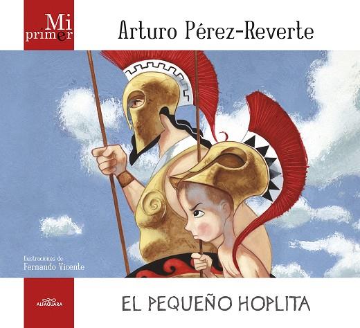 PEQUEÑO HOPLITA, EL | 9788420405681 | PEREZ-REVERTE, ARTURO ; VICENTE, FERNANDO