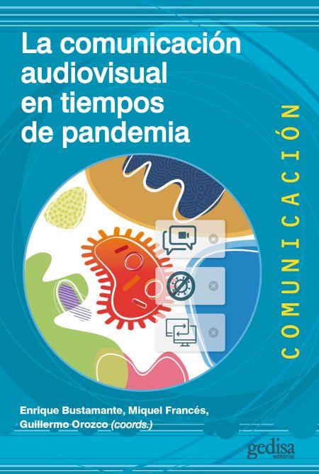COMUNICACIÓN AUDIOVISUAL EN TIEMPOS DE PANDEMIA, LA | 9788418525681 | VARIOS AUTORES