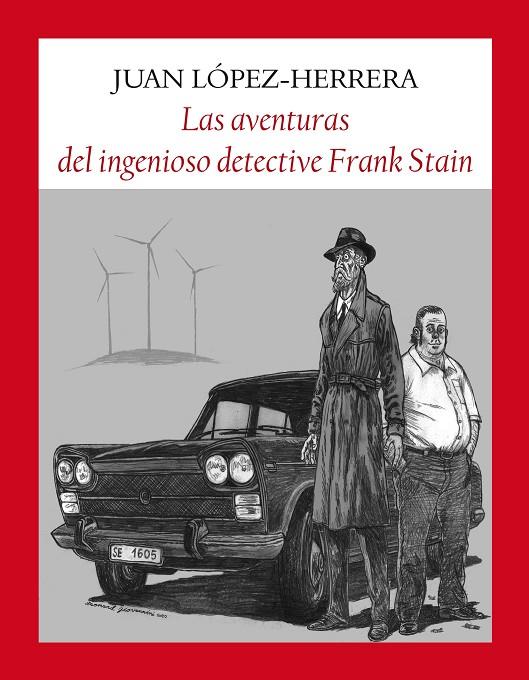 AVENTURAS DEL INGENIOSO DETECTIVE FRANK STAIN, LAS | 9788412237108 | LOPEZ-HERRERA, JUAN