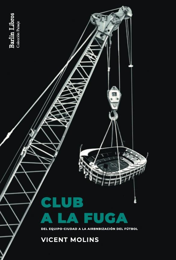 CLUB A LA FUGA | 9788412576306 | MOLINS MERCADER, VICENT