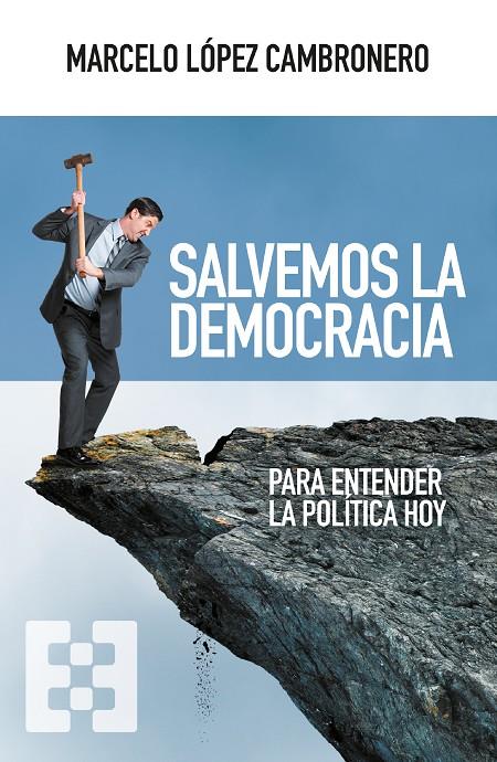 SALVEMOS LA DEMOCRACIA | 9788413391335 | LÓPEZ CAMBRONERO, MARCELO
