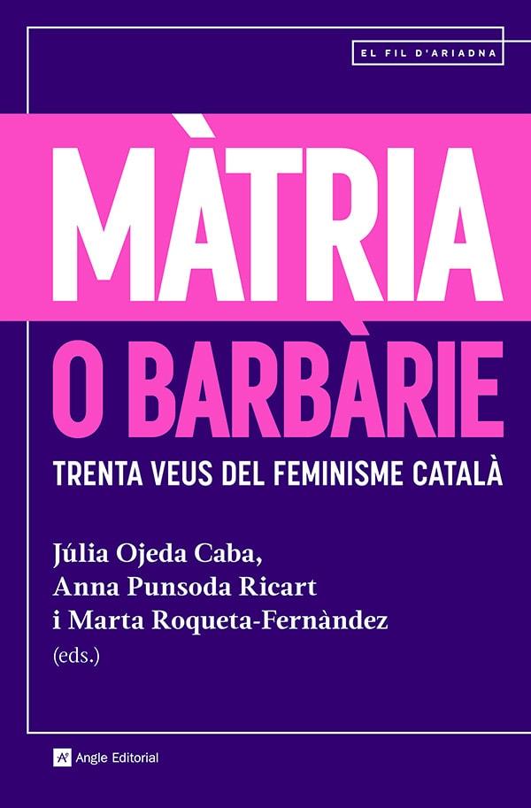 MÀTRIA O BARBÀRIE | 9788410112094 | OJEDA CABA, JULIA ; PUNSODA RICART, ANNA ; ROFQUETA-FERNANDEZ, MARTA