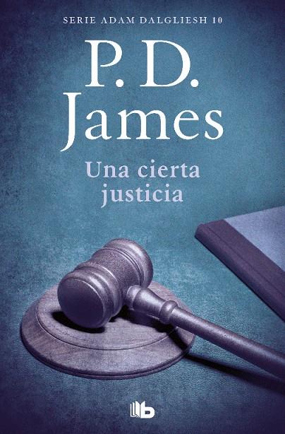 UNA CIERTA JUSTICIA | 9788490708859 | JAMES, P.D.