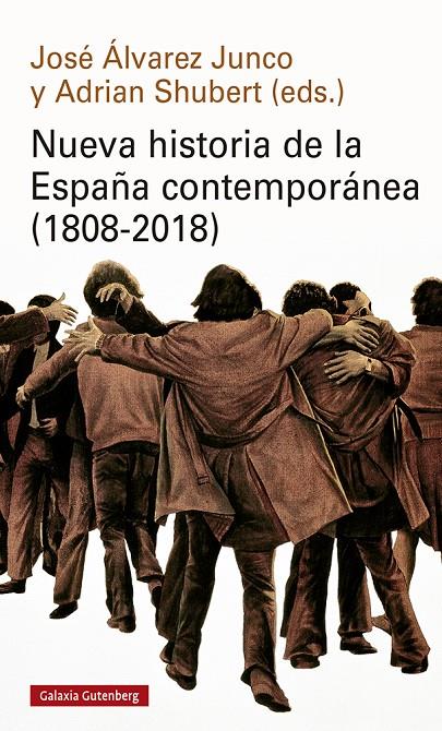 NUEVA HISTORIA DE LA ESPAÑA CONTEMPORÁNEA (1808-2018) | 9788419392480 | ÁLVAREZ JUNCO, JOSÉ ; SHUBERT, ADRIAN