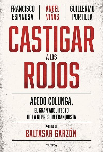 CASTIGAR A LOS ROJOS | 9788491994244 | VIÑAS, ÁNGEL ; ESPINOSA, FRANCISCO ; PORTILLA, GUILLERMO