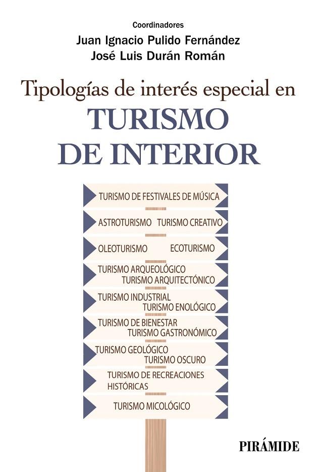 TIPOLOGÍAS DE INTERÉS ESPECIAL EN TURISMO DE INTERIOR | 9788436846157 | PULIDO FERNÁNDEZ, JUAN IGNACIO ; DURÁN ROMÁN, JOSÉ LUIS