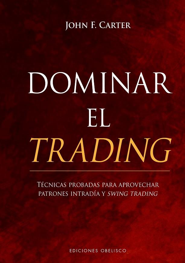 DOMINAR EL TRADING | 9788491117834 | CARTER, JOHN F.