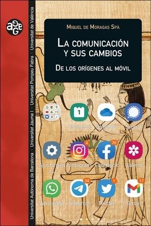 COMUNICACIÓN Y SUS CAMBIOS, LA | 9788491349457 | MORAGAS SPÀ, MIQUEL DE