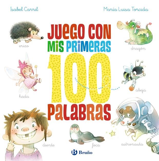 JUEGO CON MIS PRIMERAS 100 PALABRAS | 9788469666906 | CARRIL MARTÍNEZ, ISABEL ; TORCIDA, MARIA LUISA