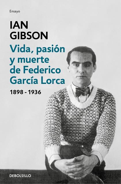 VIDA, PASION Y MUERTE DE FEDERICO GARCIA LORCA : 1898 - 1936 | 9788466333887 | GIBSON, IAN