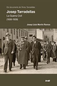 JOSEP TARRADELLAS : LA GUERRA CIVIL | 9788494103124 | MARTIN RAMOS, JOSEP LLUIS