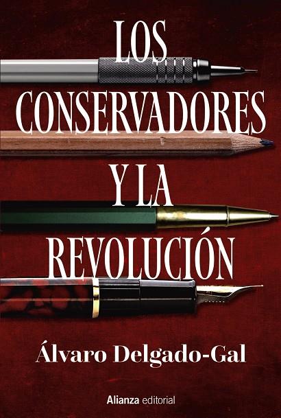 CONSERVADORES Y LA REVOLUCIÓN, LOS | 9788411483117 | DELGADO-GAL, ÁLVARO
