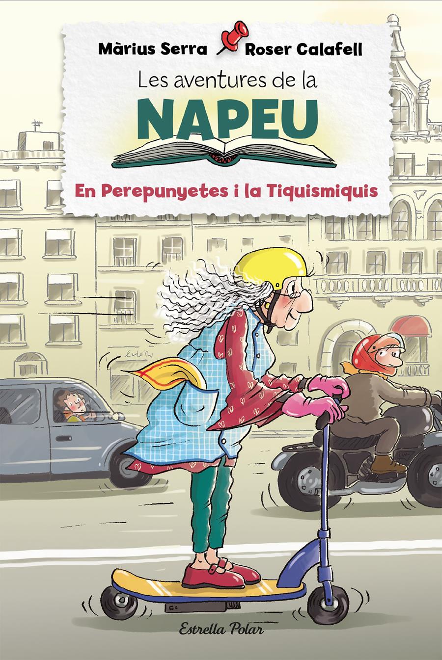 AVENTURES DE LA NAPEU 3 : ELS PEREPUNYETES I LA TIQUISMIQUIS | 9788418443848 | SERRA, MÀRIUS/CALAFELL, ROSER