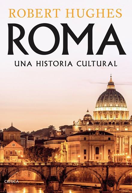 ROMA : UNA HISTORIA CULTURAL | 9788491994435 | HUGHES, ROBERT