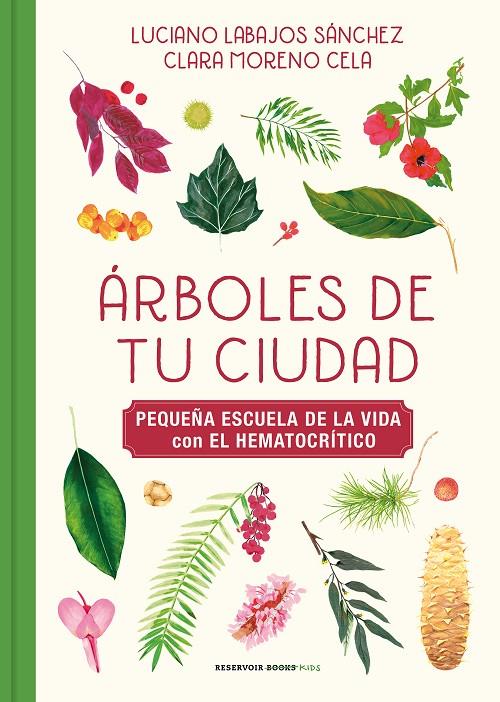 ÁRBOLES DE TU CIUDAD | 9788417910976 | LABAJOS SÁNCHEZ, LUCIANO ; MORENO, KLARI