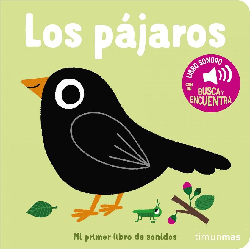 PÁJAROS : MI PRIMER LIBRO DE SONIDOS | 9788408263883 | BILLET, MARION