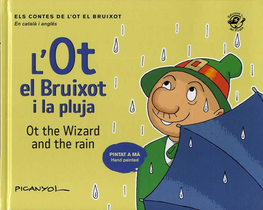 OT EL BRUIXOT I LA PLUJA, LA / OT THE WIZARD AND THE RAIN | 9788417207496 | PICANYOL