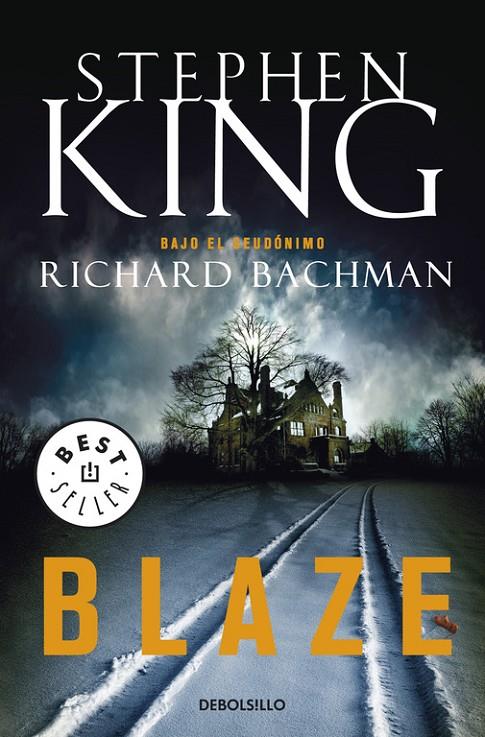 BLAZE | 9788499083384 | KING, STEPHEN (RICHARD BACHMAN)