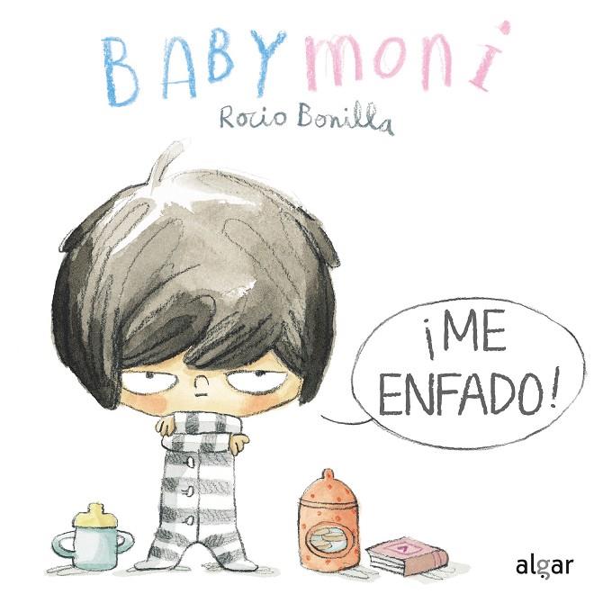 BABY MONI : ¡ME ENFADO! | 9788491425465 | BONILLA, ROCIO