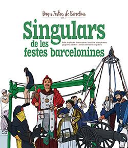 SINGULARS DE LES FESTES BARCELONINES | 9788417756734 | CORDOMI, XAVIER ; ALONSO, NICO ; JUANOLO