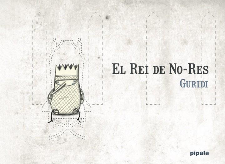 REI DE NO-RES, EL | 9788412386998 | GURIDI, RAÚL / NIETO GURIDI, RAÚL