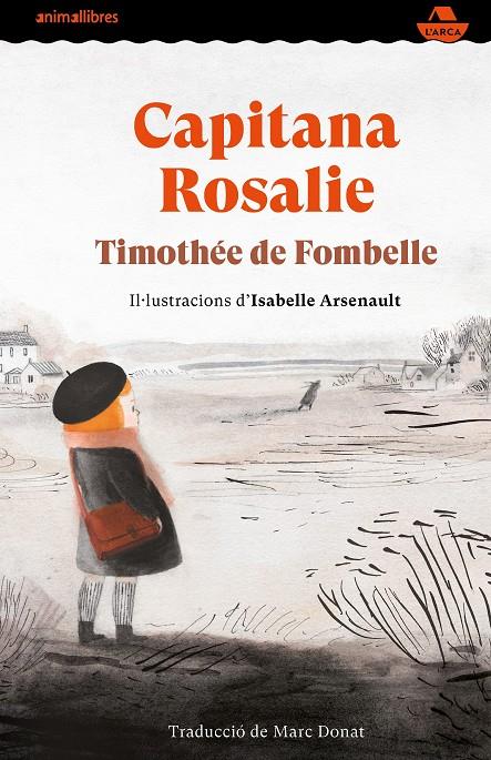 CAPITANA ROSALIE | 9788417599997 | DE FOMBELLE, TIMOTHÉE ; ARSENAULT, ISABELLE