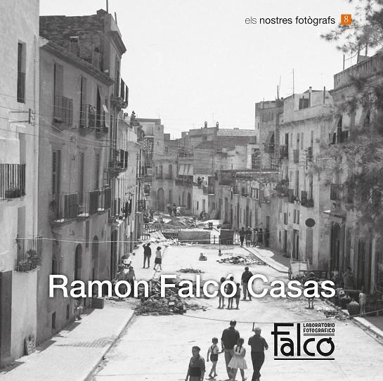 RAMÓN FALCÓ CASES | 9788419747396 | FALCÓ CASAS, RAMÓN ; RUIZ, JUAN LUIS ; GÓMEZ, INGRID ; GALLARDO, MÒNICA ; FALCÓ SOLER, PEPE