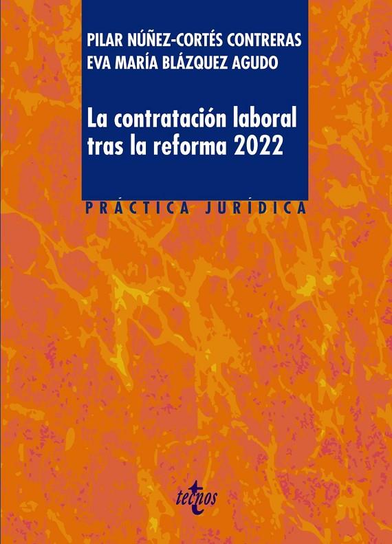 CONTRATACIÓN LABORAL TRAS LA REFORMA 2022, LA | 9788430987085 | NÚÑEZ-CORTÉS CONTRERAS, PILAR ; BLÁZQUEZ AGUDO, EVA