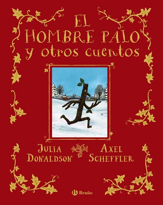 HOMBRE PALO Y OTROS CUENTOS, EL | 9788469666388 | DONALDSON, JULIA ; SCHEFFLER, AXEL