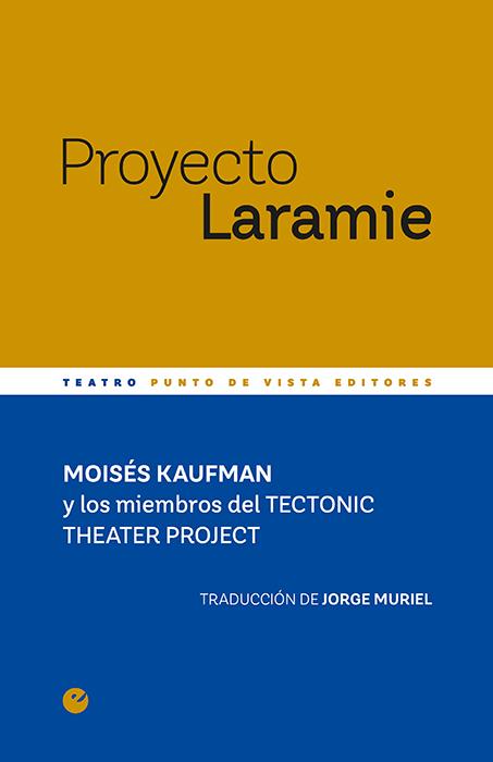 PROYECTO LARAMIE | 9788416876945 | KAUFMAN, MOISES
