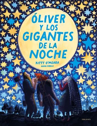 ÓLIVER Y LOS GIGANTES DE LA NOCHE | 9788414054772 | O'MEARA, KITTY ; PIROLLI, ANNA