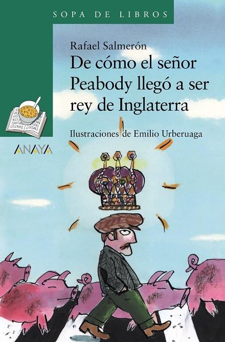 DE CÓMO EL SEÑOR PEABODY LLEGÓ A SER REY DE INGLATERRA | 9788414334867 | SALMERÓN, RAFAEL ; URBERUAGA, EMILIO