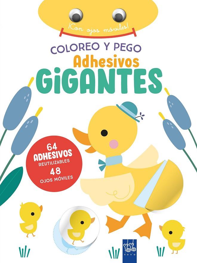 COLOREO Y PEGO ADHESIVOS GIGANTES : PATO | 9788408266396