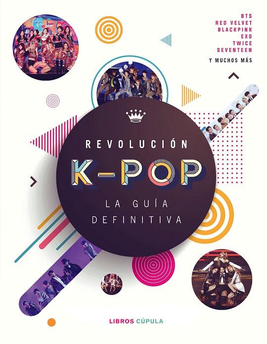 REVOLUCION K-POP : LA GUIA DEFINITIVA | 9788448027278 | CROFT, MALCOM