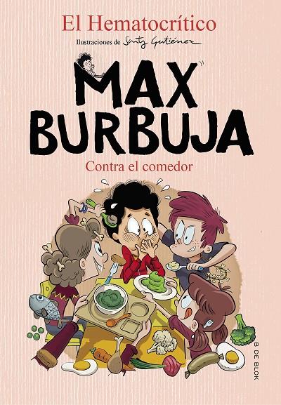 MAX BURBUJA CONTRA EL COMEDOR  | 9788418054372 | EL HEMATOCRÍTICO ; GUTIERREZ, SANTY